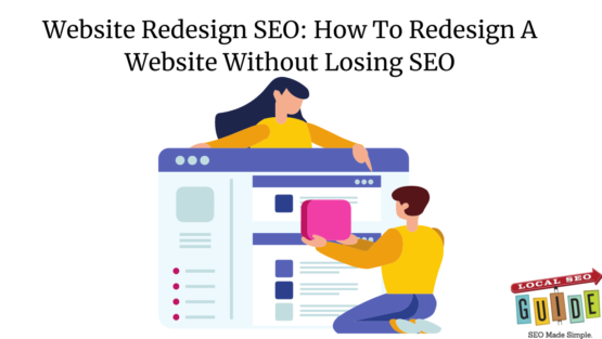 Website Redesign SEO: How To Redesign A Website Without Losing SEO